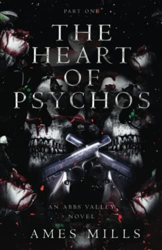 The Heart of Psychos: Part One