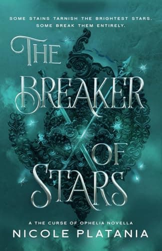 The Breaker of Stars: A The Curse of Ophelia Novella