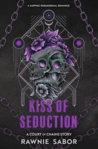 Kiss of Seduction: A Court of Chains Story book cover