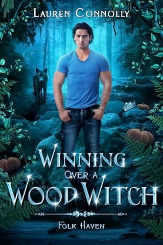 Winning Over a Wood Witch