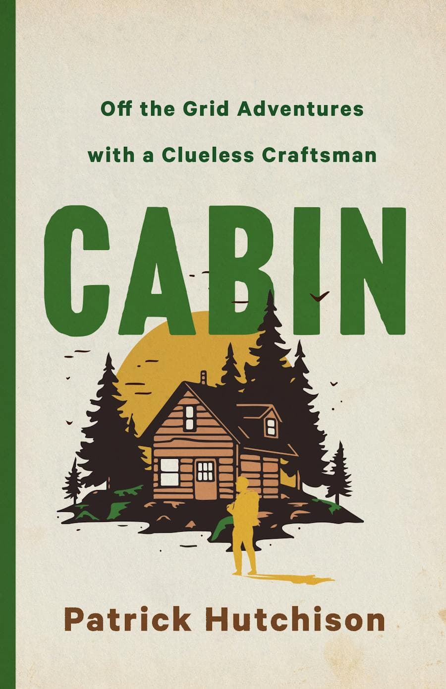 Cabin: Off the Grid Adventures with a Clueless Craftsman book cover