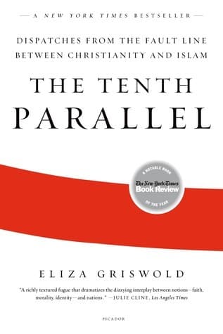 The Tenth Parallel: Dispatches from the Fault Line Between Christianity and Islam book cover