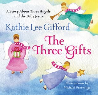 The Three Gifts: A Story About Three Angels and the Baby Jesus book cover