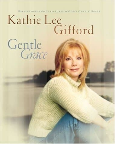 Gentle Grace: Reflections and Scriptures on Gods Gentle Grace