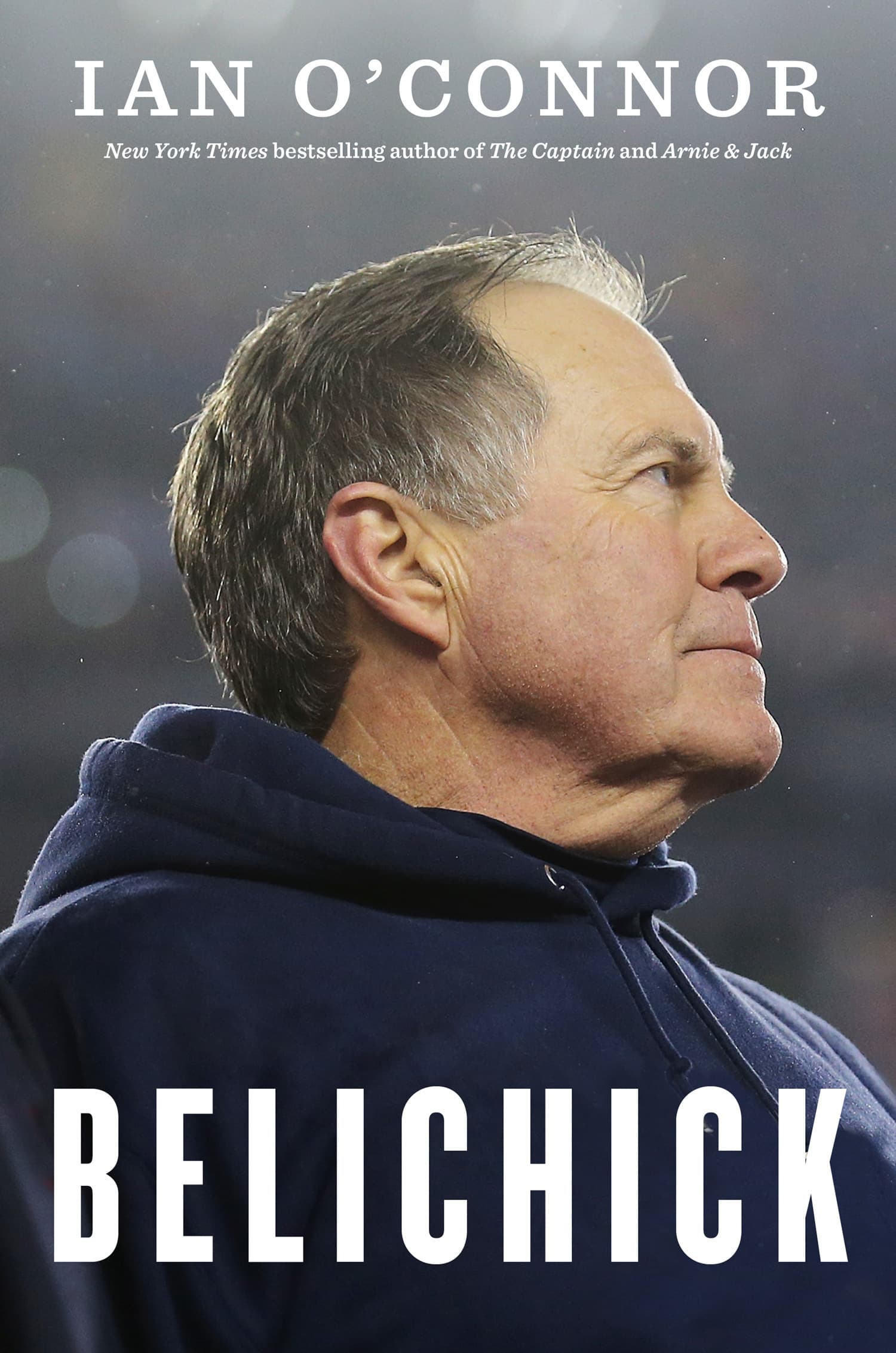 Belichick: The Making of the Greatest Football Coach of All Time book cover