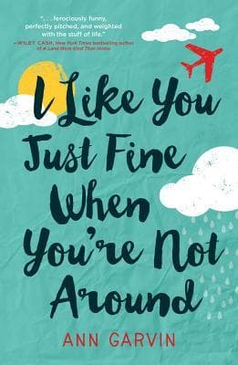 I Like You Just Fine When You're Not Around book cover