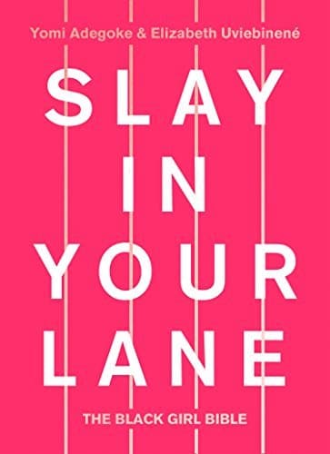 Slay In Your Lane: The Black Girl Bible book cover