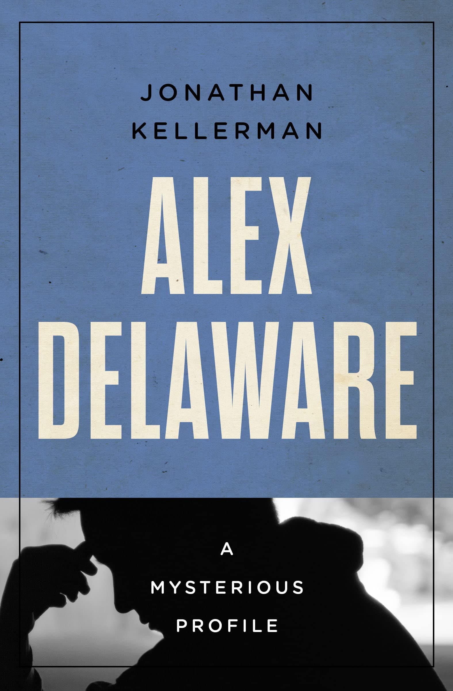 Alex Delaware: A Mysterious Profile book cover