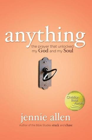 Anything: The Prayer That Unlocked My God and My Soul book cover