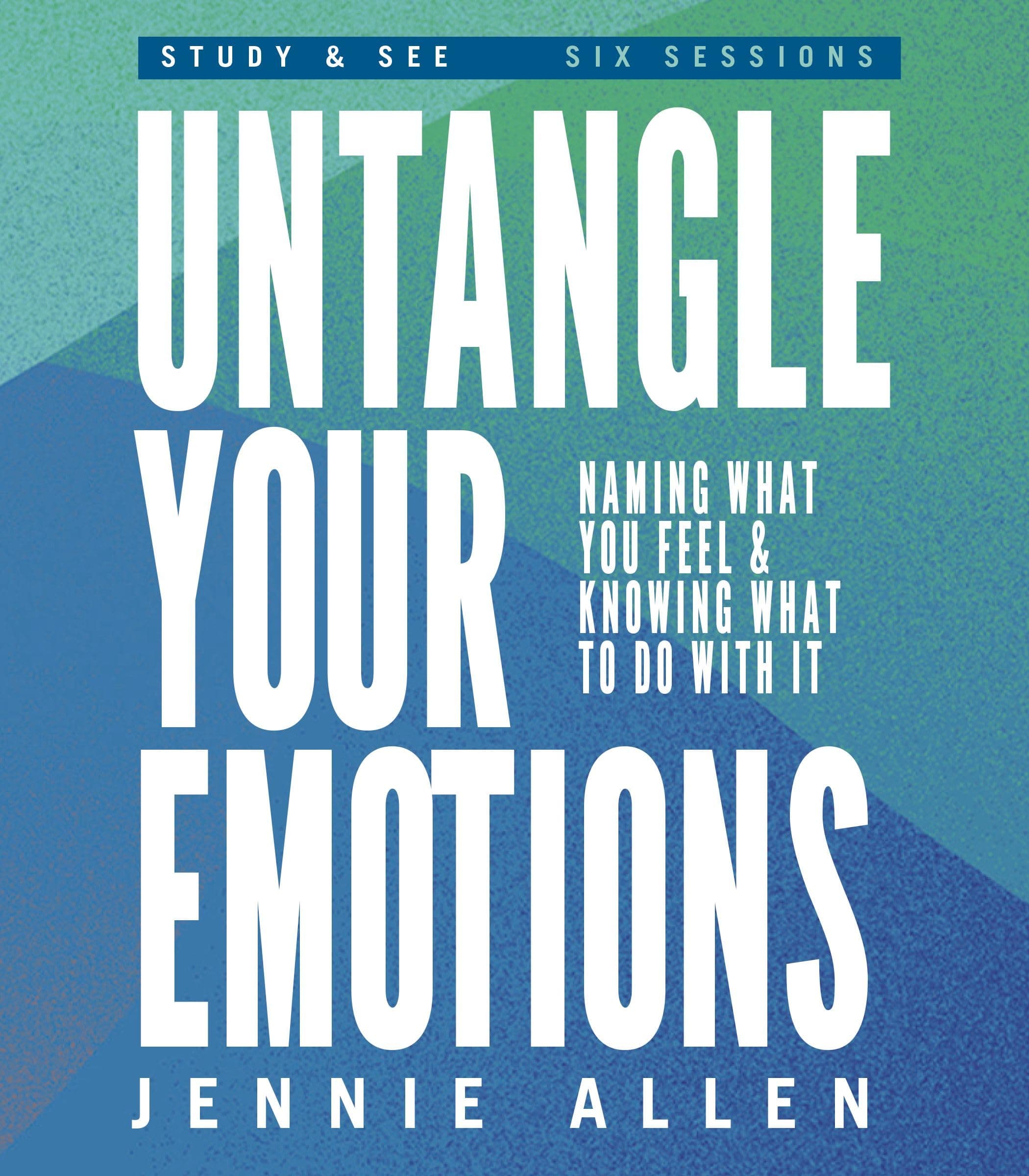 Untangle Your Emotions Bible Study Guide plus Streaming Video: Discover How God Made You to Feel book cover