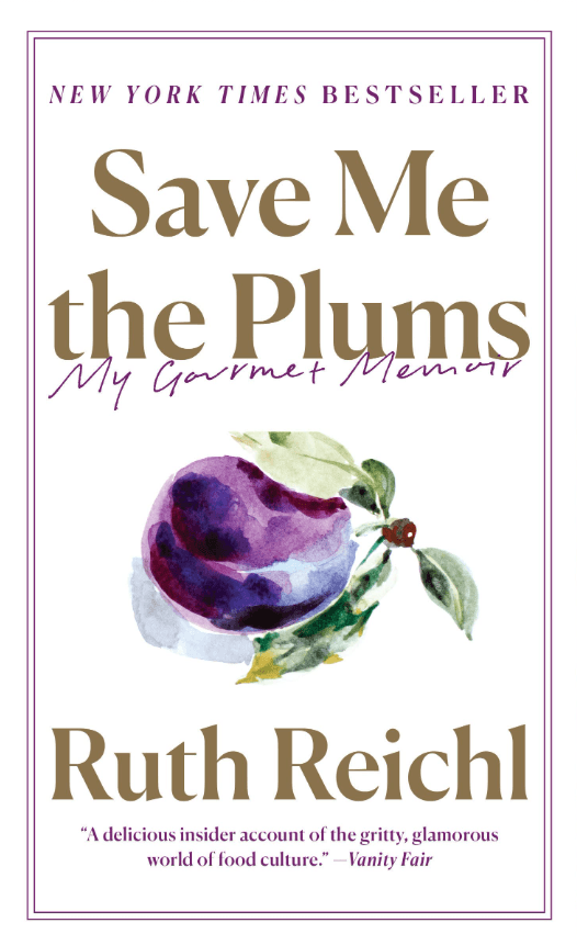Save Me the Plums: My Gourmet Memoir book cover