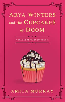 Arya Winters and the Cupcakes of Doom book cover