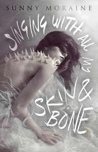Singing With All My Skin and Bone book cover