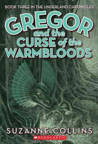 Gregor and the Curse of the Warmbloods book cover