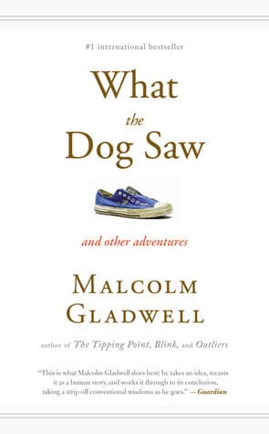 What the Dog Saw and Other Adventures book cover