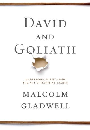 David and Goliath: Underdogs, Misfits, and the Art of Battling Giants book cover