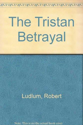 The Tristan Betrayal