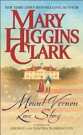 Mount Vernon Love Story: A Novel of George and Martha Washington book cover
