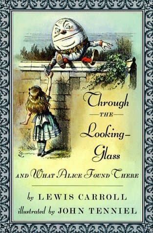 Through the Looking-Glass and What Alice Found There book cover