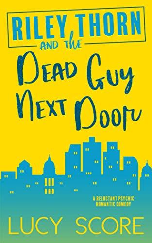 Riley Thorn and the Dead Guy Next Door book cover