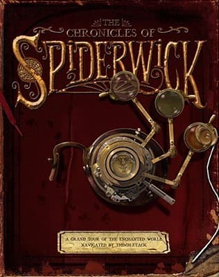 The Chronicles of Spiderwick: A Grand Tour of the Enchanted World, Navigated by Thimbletack book cover