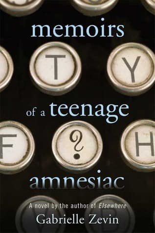 Memoirs of a Teenage Amnesiac book cover