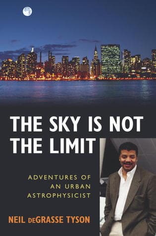 The Sky Is Not the Limit: Adventures of an Urban Astrophysicist book cover