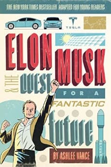 Elon Musk and the Quest for a Fantastic Future: Young Readers' Edition book cover