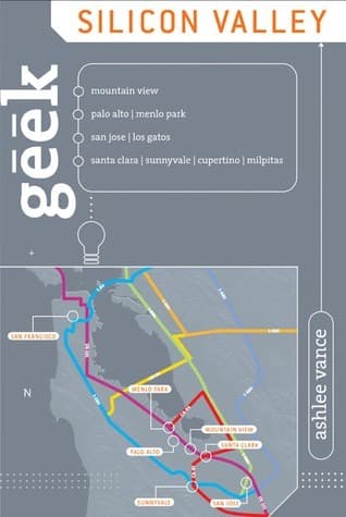 Geek Silicon Valley: A circuitry of places and people and the stories that created today's high-tech lifestyle book cover