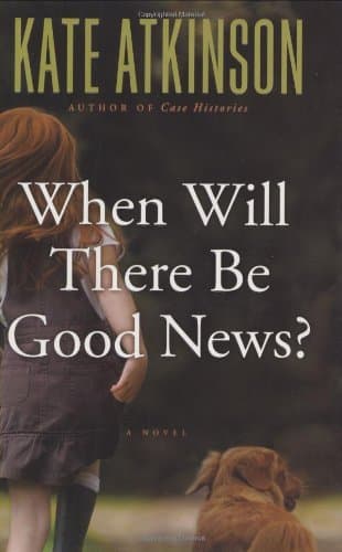 When Will There Be Good News? book cover