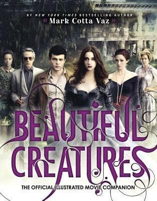 Beautiful Creatures : The Official Illustrated Movie Companion book cover