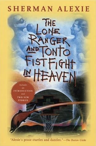 The Lone Ranger and Tonto Fistfight in Heaven book cover