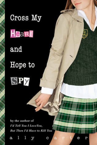 Cross My Heart and Hope to Spy book cover