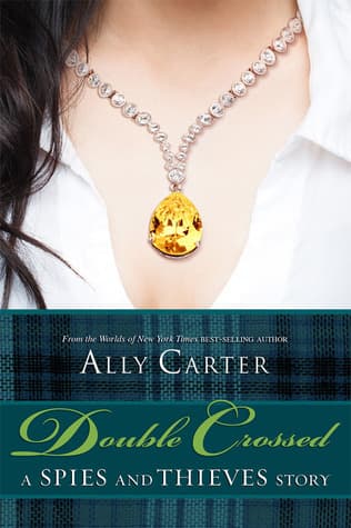 Double Crossed: A Spies and Thieves Story book cover