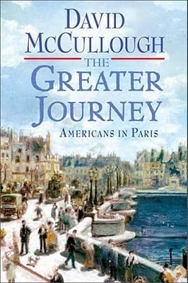 The Greater Journey: Americans in Paris book cover