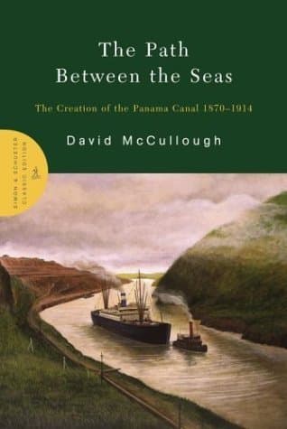 The Path Between the Seas: The Creation of the Panama Canal, 1870-1914 book cover