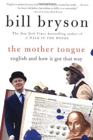 The Mother Tongue: English and How It Got That Way book cover