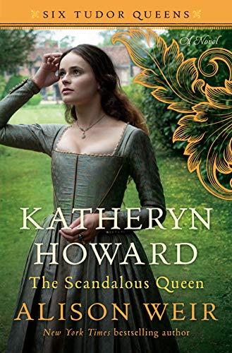 Katheryn Howard, the Scandalous Queen (Six Tudor Queens, #5) book cover