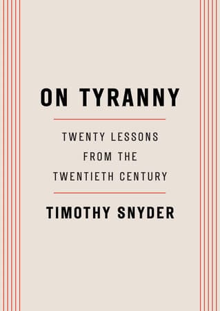 On Tyranny: Twenty Lessons from the Twentieth Century