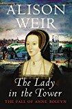 The Lady in the Tower: The Fall of Anne Boleyn book cover