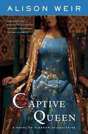 Captive Queen: A Novel of Eleanor of Aquitaine book cover