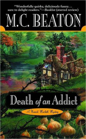 Death of an Addict (Hamish Macbeth, #15)