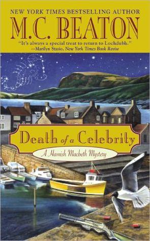 Death of a Celebrity (Hamish Macbeth, #17)