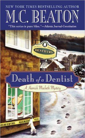 Death of a Dentist (Hamish Macbeth, #13)