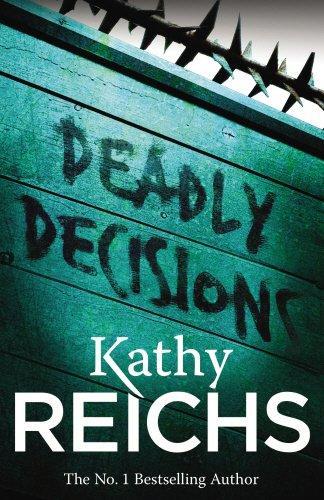 Deadly Decisions (Temperance Brennan, #3)