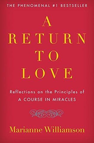 A Return to Love: Reflections on the Principles of "A Course in Miracles" book cover