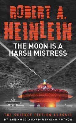 The Moon Is a Harsh Mistress book cover