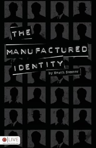 The Manufactured Identity