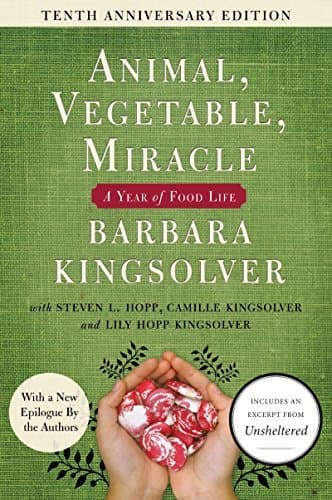 Animal, Vegetable, Miracle: A Year of Food Life book cover
