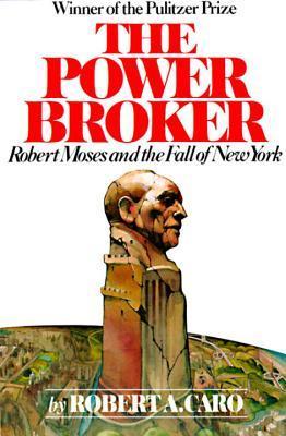 The Power Broker: Robert Moses and the Fall of New York book cover